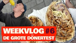 WEEKVLOG 6 DE GROTE DÖNERTEST 🥙 [upl. by Keram785]