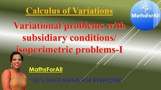 Lecture 20a Variational problems with subsidiary conditions isoperimetric problems part 1 [upl. by Zurkow]