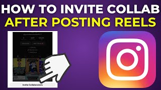 How To Invite Collaborators On Instagram After Posting Reels 2024 [upl. by Iaka]