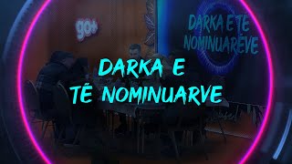 Darka e të nominuarve  Big Brother VIP Kosova 2  25012024 [upl. by Notelrahc377]