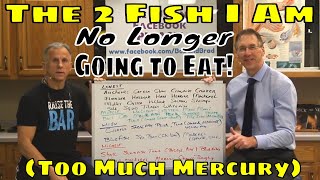 The 2 Fish I Am No Longer Going to Eat Too Much Mercury [upl. by Tait]