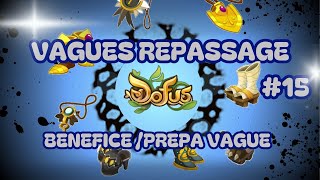 DOFUS  REPASSAGE FORGEMAGIE 15 BénéficePréparation Vague Spécial Gros Jets [upl. by Aned]