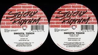 Smooth Touch  House Of Love The Ultimate Love Mastermix [upl. by Nnorahs771]