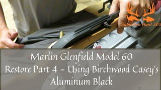 Glenfield Model 60 Part 4 Using Birchwood Aluminum Black [upl. by Haleigh]