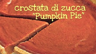 CROSTATA DI ZUCCA FATTA IN CASA DA BENEDETTA  Homemade Pumpkin Pie [upl. by Penthea]