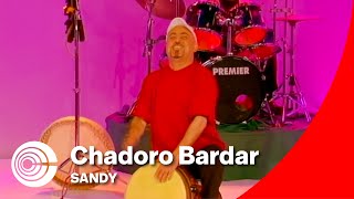 Sandy  Chadoro Bardar  سندی  چادرو بردار [upl. by Zerep]