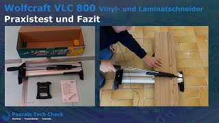 Wolfcraft VLC 800 Vinyl und Laminatschneider  Praxistest Test und Fazit Laminat schneiden [upl. by Akoyin]