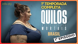 QUILOS MORTAIS BRASIL  1° Temporada Inédita  1º Episódio Completo  História de Carlos [upl. by Ber907]