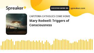 Mary Rodwell Triggers of Consciousness [upl. by Ylrebmik334]