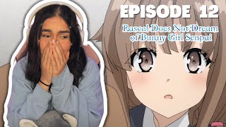 WE LOSE KAEDE│BUNNY GIRL SENPAI EPISODE 12 REACTION [upl. by Debbee479]