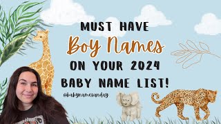 MUST HAVE BOY NAMES on your 2024 BABY NAME LIST  BOY Name Ideas Youll LOVE [upl. by Norvil572]