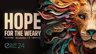 EQUIP24  Hope For The Weary [upl. by Neerom16]