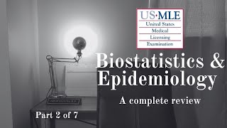 High Yield  Part 2 of 7 USMLE Biostatistics amp Epidemiology A complete review  Step 1 2 3 [upl. by Ttezil]