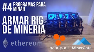 Parte 4  Armar Rig de Mineria  Programas para minar  Minergate  Nanopool  Ethereum [upl. by Veriee]