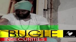 Bugle  Insecurities  Before amp After Riddim  November 2014 [upl. by Giguere822]