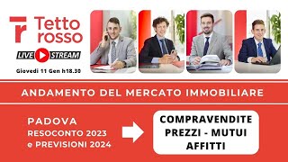 📈🏡 Andamento del mercato immobiliare Padova resoconto 2023 e previsioni 2024 [upl. by Glaudia]