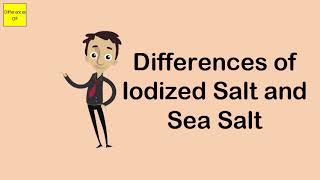 Differences of Iodized Salt and Sea Salt [upl. by Camilo373]