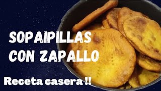 Como hacer SOPAIPILLAS CON ZAPALLO Muy Fácil y Rápida [upl. by Ettenahc]