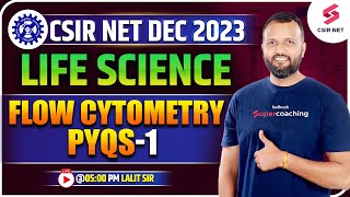 CSIR NET Dec 2023  Life Science  Flow cytometry PYQs1 DrLalit Sir testbookcsirnet2023 [upl. by Aduh225]