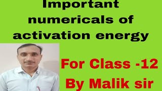 Class 12 Chemical kinetics Numerical of Activation energy part 2 [upl. by Ardnaeel]