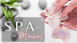 SPA para Manos  Exfoliación  Masajes y Terapias  Nutrición  Tips  Embellecimiento [upl. by Oicirtap]