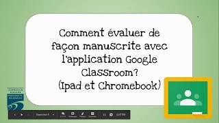 Comment faire la correction manuscrite avec Google Classroom [upl. by Bruni]