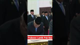 PRABOWO LANTIK PAK BAS JADI KEPALA OTORITA IKN [upl. by Amethyst]