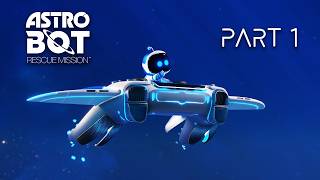 PlayStations Mascot Has Returned  Astro Bot Rescue Mission Playthrough Part 1 Intro [upl. by Spencer]