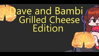 The dave and bambi universe 83 Grilled cheese edition v1 [upl. by Schinica624]