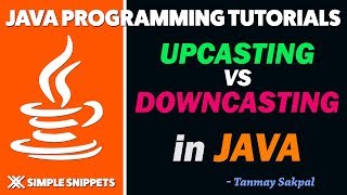 Upcasting vs Downcasting in Java With Program Example [upl. by Obocaj656]