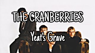 THE CRANBERRIES  Yeats Grave Lyric Video [upl. by Pettiford]