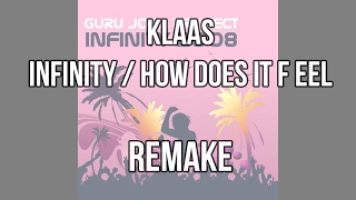 Remake  Klaas Infinity amp How Does it Feel Dj Sa x [upl. by Artenra]