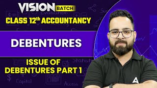 Issue of Debentures Class 12 Accountancy  Debentures Part 1  By Aman Sir [upl. by Pascale]