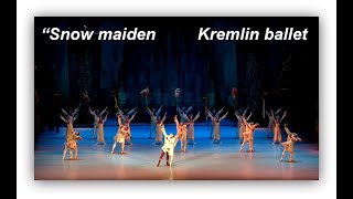 quotSnow maidenquot Kremlin ballet quotСнегурочкаquot Кремлёвский балет 6 [upl. by Carola]