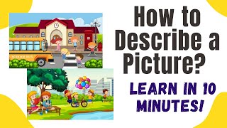 How to Describe a Picture Picture Description in English Learn Picture Description in 10 MINUTES [upl. by Ylle940]