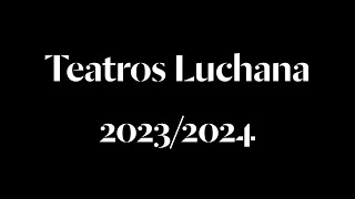 🎭 TEATROS LUCHANA  PRESENTACIÓN DE LA TEMPORADA 20232024 [upl. by Athalie]