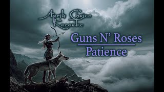 Guns N Roses  Patience  Karaoke Instrumental with Lyrics  Aprils Choice Karaoke [upl. by Reyem]