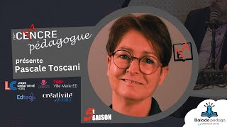 S5E02 Le Cancre Pédagogue reçoit Pascale Toscani Autrice conférencière et chercheure [upl. by Buckels]