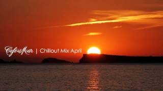 Café del Mar Ibiza Chillout Mix April 2013 [upl. by Legnaros2]