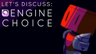 Lets Discuss Choosing Game Engines [upl. by Sitof]