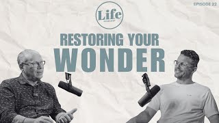 Restoring Your Wonder — Michael Thompson and Mark Middleton  Episode 22 [upl. by Annyrb122]