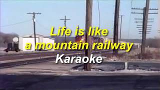 Life is like a mountain railway karaoke [upl. by Auqcinahs]