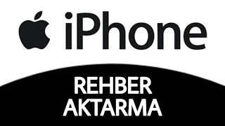 İPHONE REHBER AKTARMA NASIL YAPILIR [upl. by Adniram]