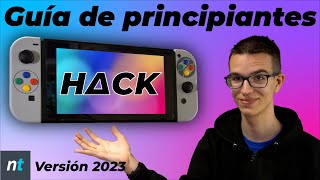 GUÍA PARA PRINCIPIANTES EN EL HΔCK DE SWITCH  Vídeo actualizado 2023 [upl. by Nellda]