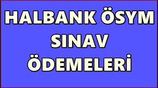 Halkbank YKS Para Yatırma  ÖSYM Sınav Ödemeleri İnternet Bankacılığı [upl. by Sharl682]