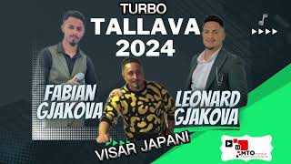 02 Fabian Gjakova  Leonard Gjakova Sint Visar Japani Turbo Tallava Hit 2024🔥 [upl. by Yanrahc962]