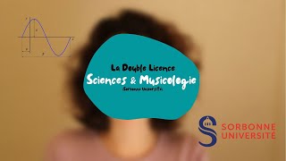 La Double Licence Sciences amp Musicologie Sorbonne Université [upl. by Sanjiv73]