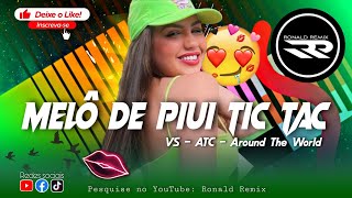 Mc RD  MELÔ DE PIUI TIC TAC VS Around The World  REGGAE 2022 RONALDREMIX Raioneexclusividades [upl. by Olegnaleahcim]