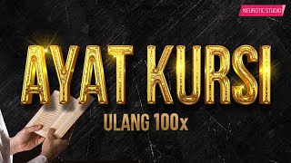 Ayat Kursi 100X FULL Bikin Adem dan Tenang Suasana Hati Dengan Suara Merdu Menyejukkan [upl. by Lotty]