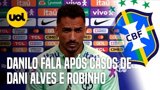 DANILO PEDE CONSCIENTIZAÇÃO APÓS CASOS DE DANIEL ALVES E ROBINHO TEMOS QUE ENTENDER NOSSO PAPEL [upl. by Opal]